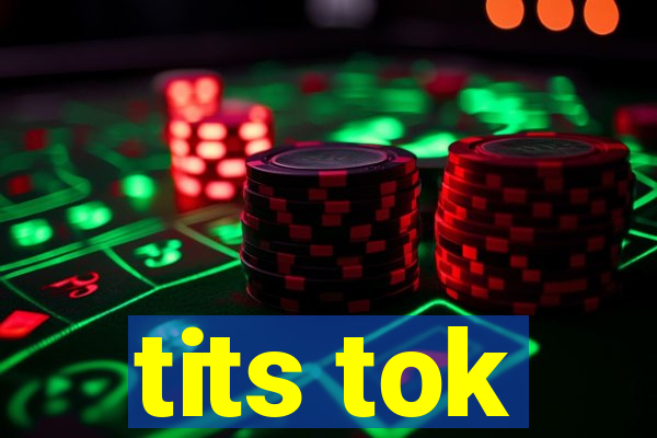tits tok
